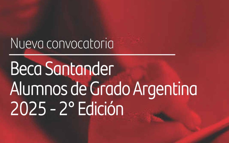 Convocatoria abierta Becas Santander 2025